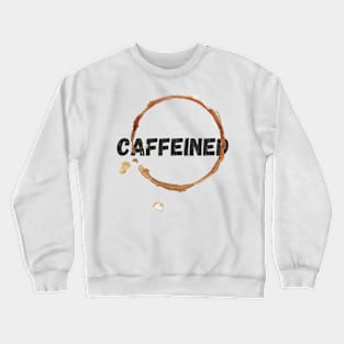 caffeined Crewneck Sweatshirt